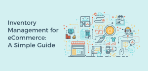 The Ultimate Inventory Management Guide for E-commerce